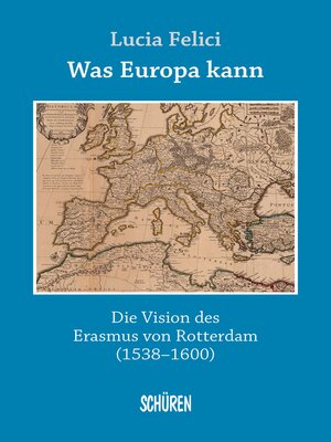 cover image of Was Europa kann--die Vision des Erasmus von Rotterdam